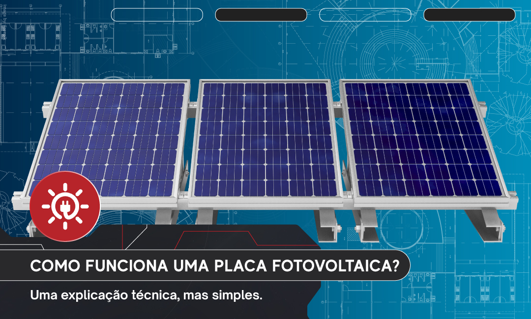 Como funciona uma placa fotovoltaica?