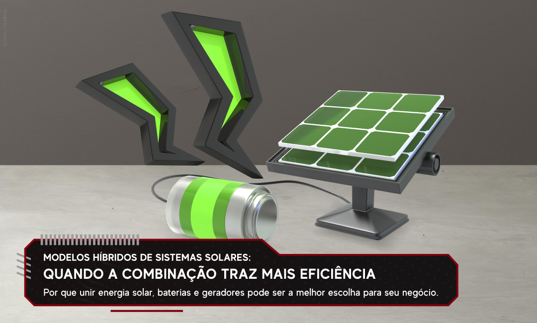 Modelos Híbridos de Sistemas Solares: Quando a Combinação Traz Mais Eficiência