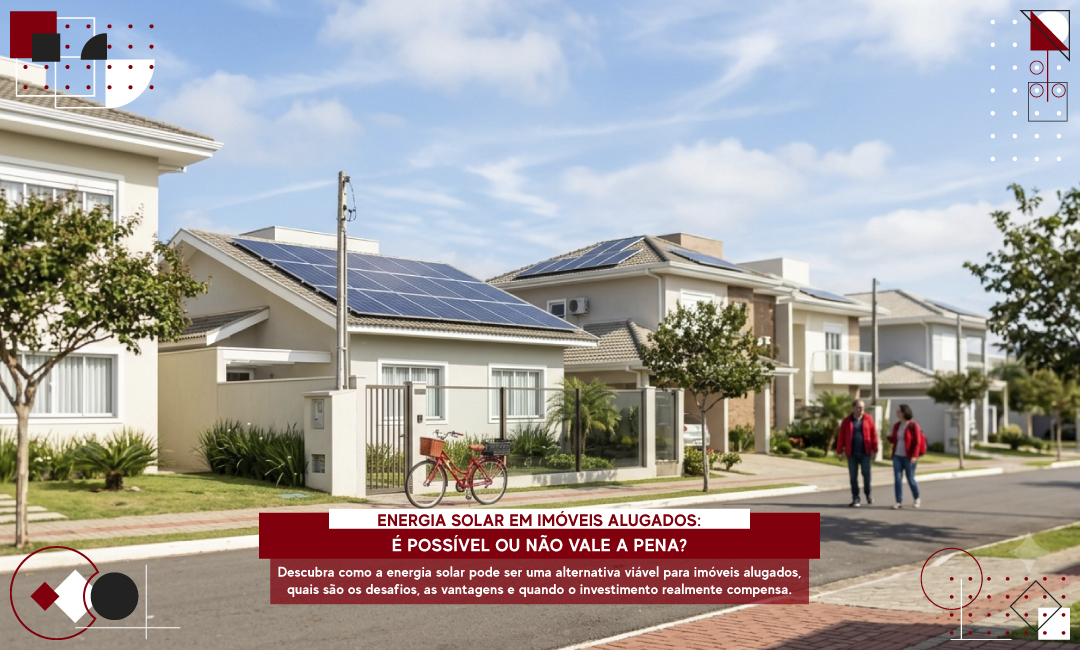 Energia solar em imóveis alugados vale a pena? Descubra quando investir, vantagens, alternativas e como economizar com segurança.