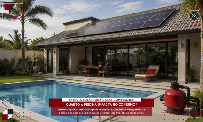 Energia solar em casas com piscina.