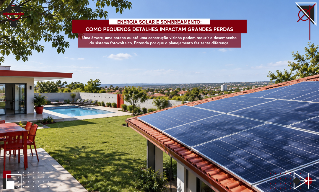 Energia Solar e Sombreamento: Evite Perdas na Geração