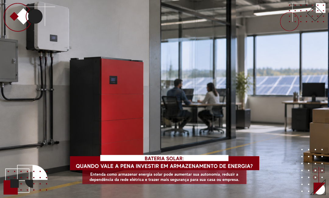 Bateria Solar: Quando Vale a Pena Investir?