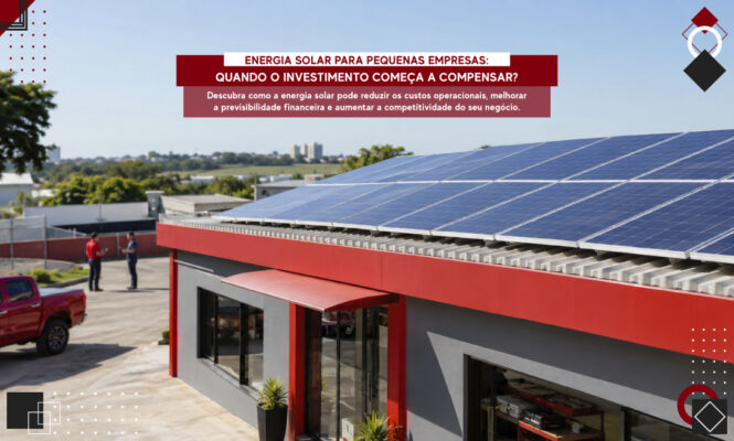 Energia solar para pequenas empresas: vale a pena?